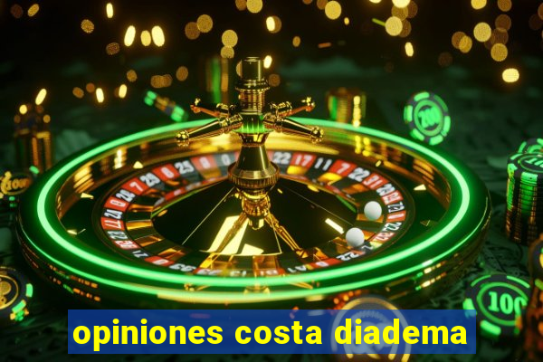 opiniones costa diadema